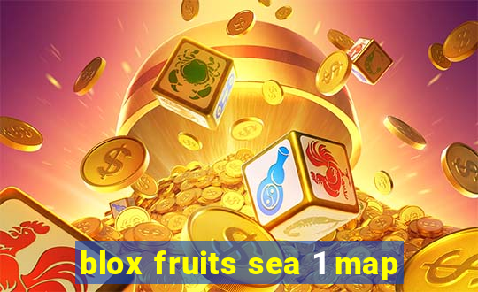 blox fruits sea 1 map